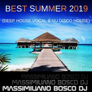 Best Summer 2019 (DeepHouseVocal & Nu Disco House)-Massimiliano Bosco Dj