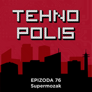 Tehnopolis 76: Supermozak
