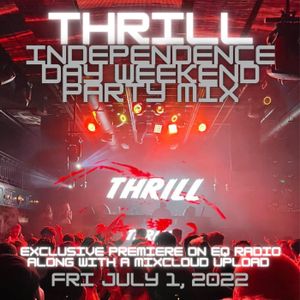 THRILL: INDEPENDENCE DAY WEEKEND PARTY MIX