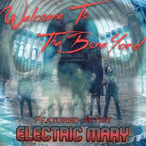 Welcome to the Bone Yard - Episode 74 - 22/11/2021 - Featured Artist Electric Mary