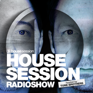 Housesession Radioshow #1070 feat. Tune Brothers (15.06.2018)