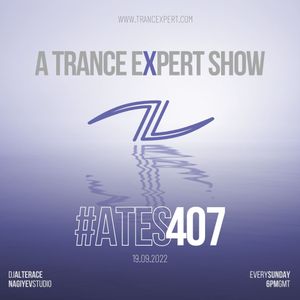 A Trance Expert Show #407