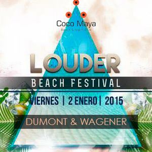Dumont Wagener Coco Maya Louder Beach Festival By Nicolas Dumont Mixcloud