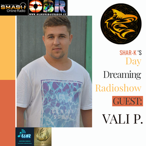 Vali P., Shar-K - Day Dreaming Radioshow ep.66