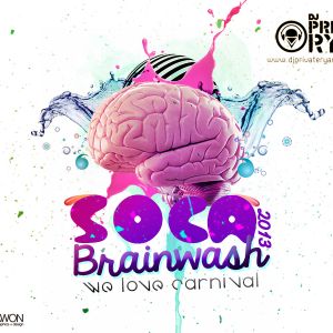 DJ Private Ryan Presents Soca Brainwash 2013 (We Love Carnival)