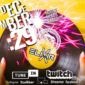 elixir - LIVE - Dec 29 - House Heads Radio UK - 2021
