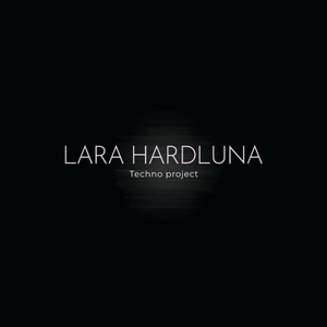 Lara Hardluna TECHNO Project. Set. 08 - 2020