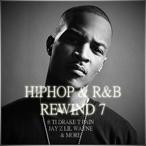 Hiphop R B Rewind 7 Ft Ti Jay Z Lil Wayne T Pain Drake More By Patlam1 Mixcloud