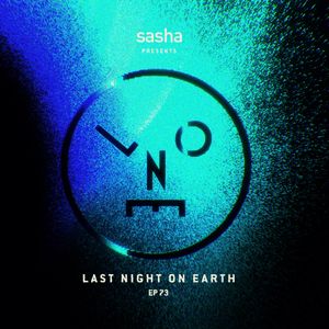 Sasha presents Last Night On Earth | Show 073 (October 2021) Shorter Version