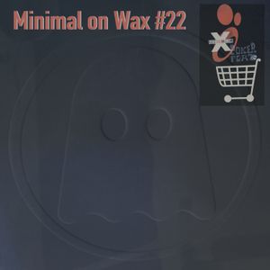 Minimal on Wax 22 (LXE)
