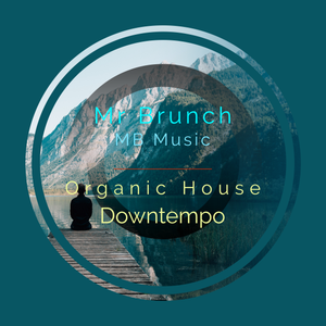 Cover art for Organic House Downtempo Mix - Vol 26 by MrBrunch