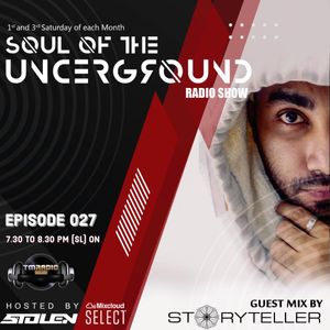 Soul Of The Underground with Stolen SL | TM Radio Show | EP027 | Guest Mix by Storyteller