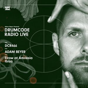 DCR466 – Drumcode Radio Live - Adam Beyer live from Elrow at Amnesia, Ibiza