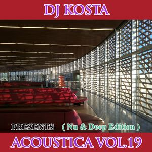 ACOUSTICA VOL.19  ( Nu & Deep Edition ) By Dj Kosta