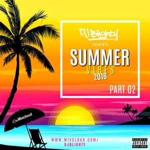 Cover art for #SummerVibes2018 Part.02 // R&B, Hip Hop, Dancehall, House & Trap // Instagram: djblighty by DJBlighty