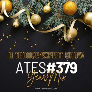 A Trance Expert Show #379 YearMix-3