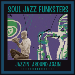 Cover art for Soul Jazz Funksters - Jazzin' Around Again by souljazzfunksters
