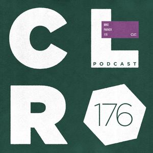 CLR Podcast 176 | Mike Parker