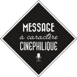 Message à Caractère Cinéphilique S01 Ep06