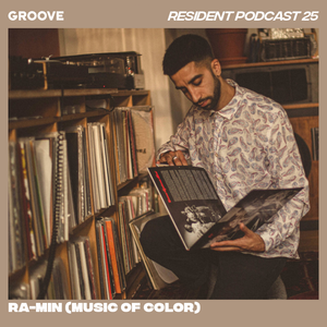 Groove Resident Podcast 25 - Ra-min