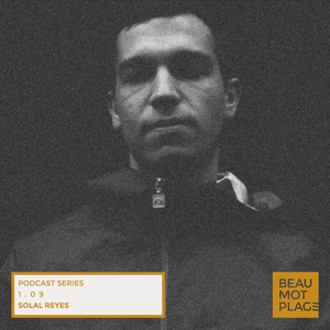 Beau Mot Plage Podcast 1 09 Solal Reyes By Beaumotplage Mixcloud