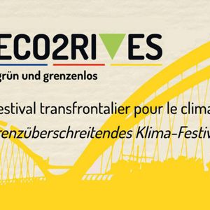 Emission Les Défricheurs - Eco2Rives : premier festival franco-allemand pour le climat
