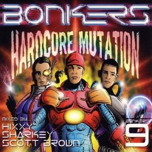 Cover art for Bonkers 9 - Hardcore Mutation Cd3 Scott Brown by martin-green3