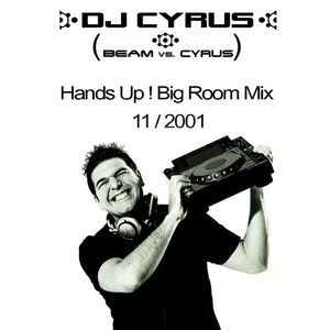 DJ CYRUS in the mix 11/2001 Hands Up / Big Room