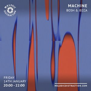 Machine with Bosh (January '22)