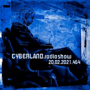 cyberland.radioshow.20.02.2021