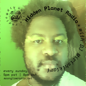 Hidden Planet Radio with DJ Mirishikiari - May 8, 2022