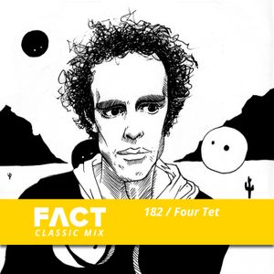 FACT Mix 182: Four Tet
