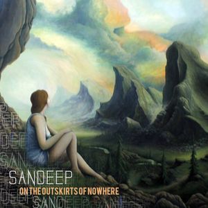Sandeep - On The Outskirts Of Nowhere