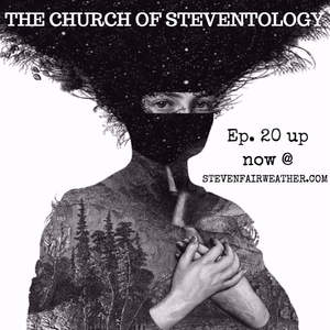 the church of steventology Ep.20