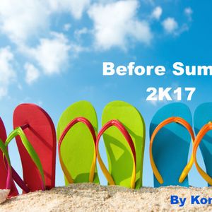 BEFORE SUMMER 2K17 by Kony MD