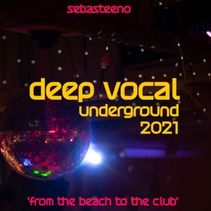 DEEP VOCAL Underground 2021 - The Return! -'From The Beach To The Club' - 09-2021