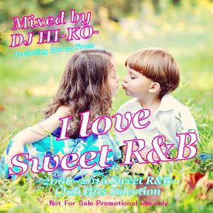 I Love Sweet R&B~2000~2016 Sweet R&B~