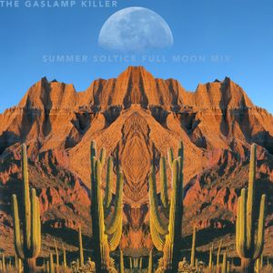 The Gaslamp Killer - Summer Solstice Full Moon Mix