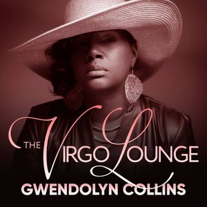 #TheVirgoLounge Radio Show presented by Gwendolyn Collins June 07