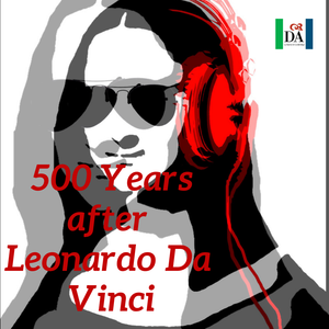 Radio Dante - 27th March - Leonardo Da Vinci, 500 years after his death
