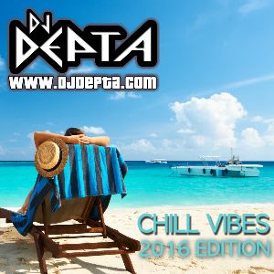 CHILL VIBES (2016 Edition)