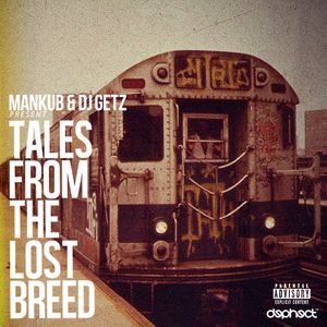 Tales From The Lost Breed - Mankub & DJ Getz