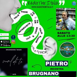 Talk & Thor Pietro La Barbera incontra i BRUGNANO 07-05-2022