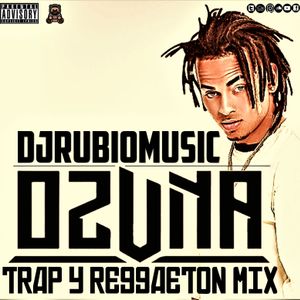 Ozuna - Trap y Reggaeton Mix 2017 by Djrubiomusic | Mixcloud