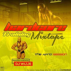 Cover art for THE AFRO SESSION (HARDCORE TRAINING) by DJ_WIJJE_KENYA