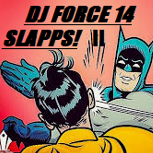 DJ FORCE 14 ADDICTED TO SLAPPS NORTHERN CALI
