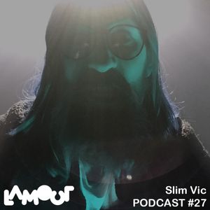 Lamour podcast #27 - Slim Vic (audio adventure)