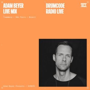 Adam Beyer @ Drumcode Radio 670 (Time Warp, Brazil 2023-05-06 