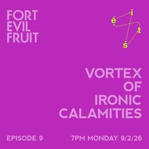 Vortex of Ironic Calamities Ep. 9