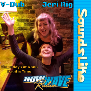 Sounds Like • Jeri-Rig & V-Dub • 07-07-2022